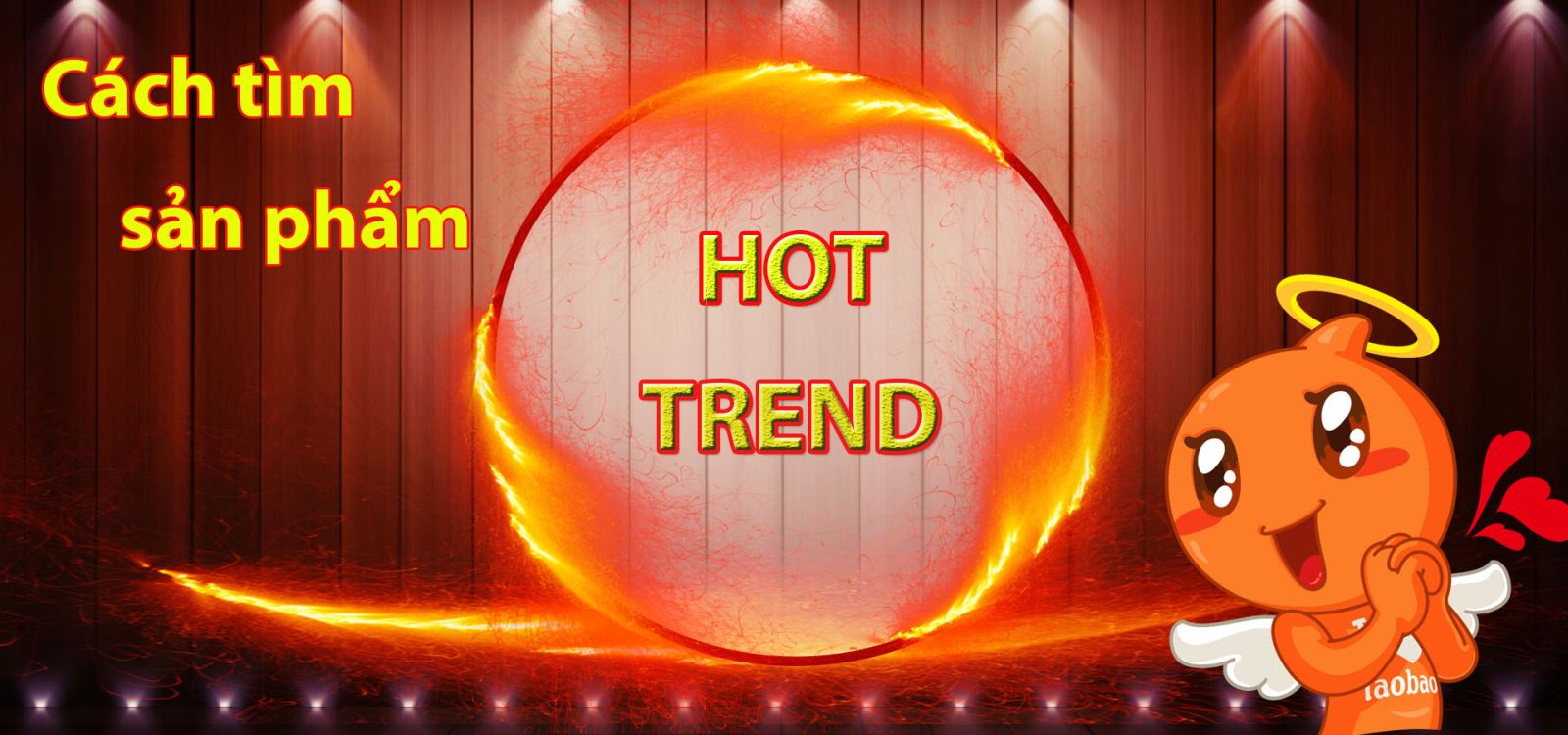 Hướng Dẫn Tìm Nguồn Hàng HOT TREND Trên Taobao - 1688